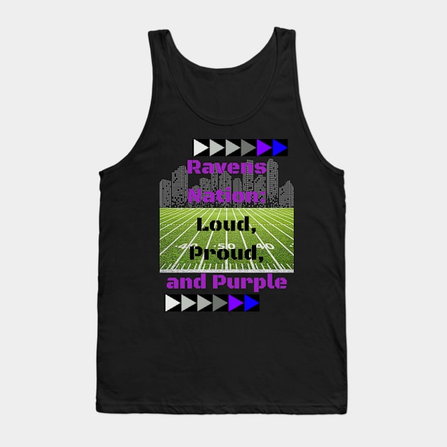 RAVENS NATION: LOUD, PROUD, AND PURPLE DESIGN Tank Top by The C.O.B. Store